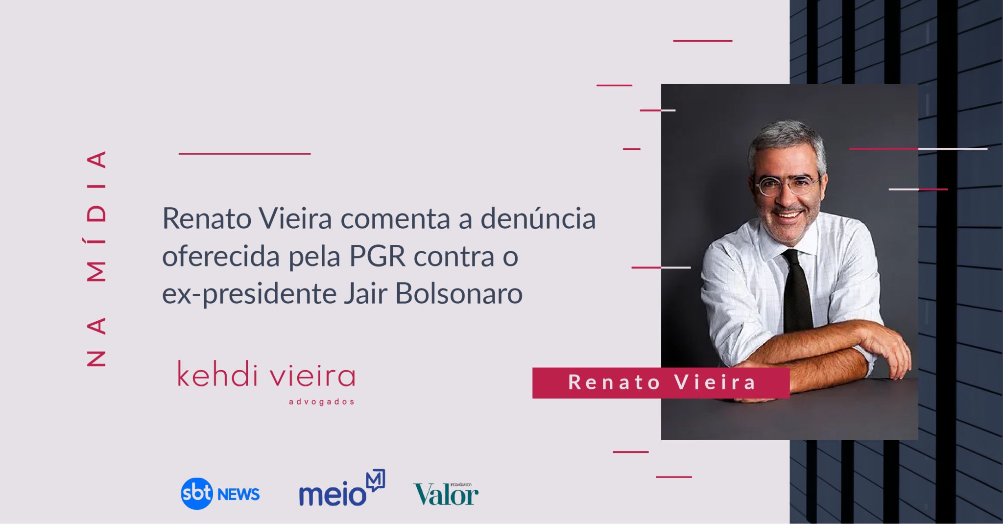 Foto O sócio Renato Stanziola Vieira foi entrevistado por diversos veículos de comunicação para analisar a acusação criminal oferecida contra o ex-presidente da República Jair Bolsonaro e outras 33 pessoas.