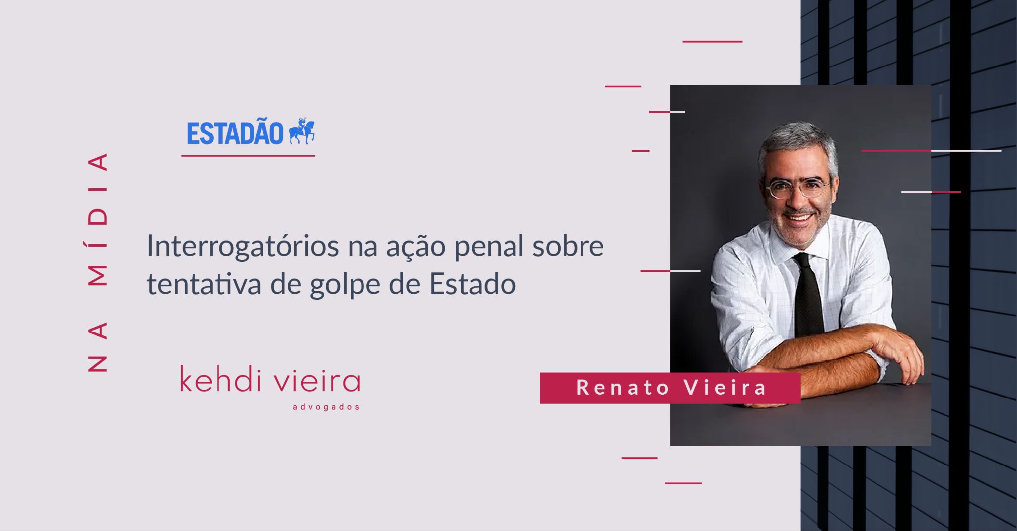 Foto Renato Stanziola Vieira foi entrevistado pelo jornalista Hugo Henud, do ESTADÃO, sobre os interrogatórios da ação penal sobre a tentativa de golpe de Estado. Para Renato, o ex-presidente Jair Bolsonaro adotou uma estratégia dúplice, aliando discurso jurídico e político: “claramente seguiu orientação técnica da defesa. Ele já sabe que a absolvição é praticamente inviável”. Clique e leia à entrevista na íntegra.